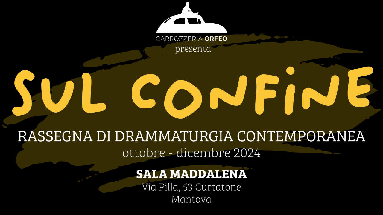 Sul Confine – Rassegna di Teatro Contemporaneo